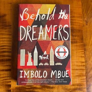 Behold the Dreamers by Imbolo Mbue